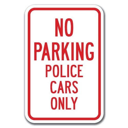 Signmission No Parking Police Cars 12inx18in Heavy Gauge Aluminums, A-1218 No Parkings - Police Cars A-1218 No Parking Signs - Police Cars